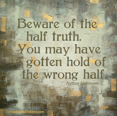 beware-of-the-half-truth-wrong-half