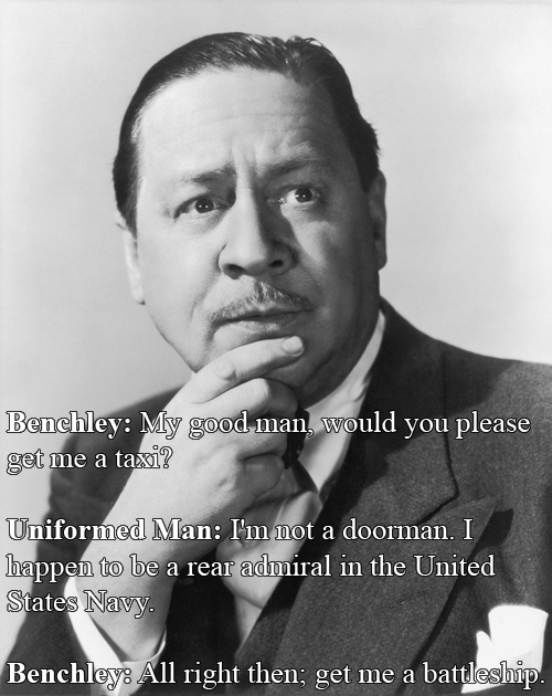 Witty Comebacks - Robert Benchley Vs. A Man In Uniform
